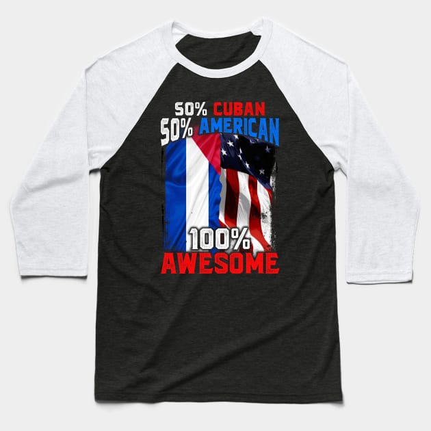 50% Cuban 50% American 100% Awesome Immigrant Baseball T-Shirt by theperfectpresents